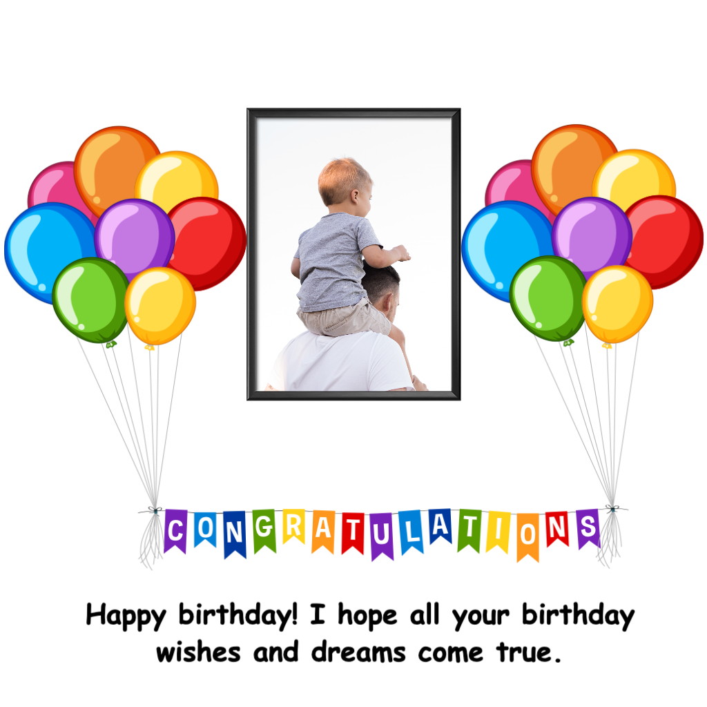Happy birthday! I hope all your birthday wishes and dreams come true. — Invites & Cards template